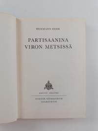 Partisaanina Viron metsissä