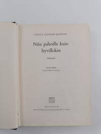 Niin pahoille kuin hyvillekin