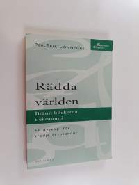 Rädda världen - bränn böckerna i ekonomi : en dystopi för tredje årtusendet