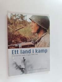 Ett land i kamp : veteranernas insats i krigen 1939-1945