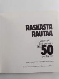 Raskasta rautaa (signeerattu) : Suomen painonnostoliitto 50 vuotta, 1934-1984 (signeerattu, tekijän omiste)