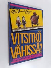 Vitsitkö vähissä