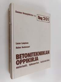 Betonitekniikan oppikirja : materiaalit, työnsuoritus, laatutekniikka