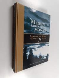 Meihin pahentuvat monet : Suomalainen Suomi - Kanava 75 vuotta