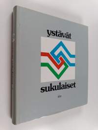 Ystävät sukulaiset : Suomen ja Unkarin kulttuurisuhteet 1840-1984