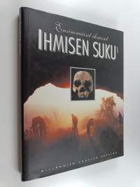 Ihmisen suku 1 : Ensimmäiset ihmiset