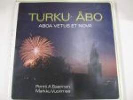 Turku  Åbo - aboa vetus et nova. Kuvakertomus Turun kaupungista ja kaupunkilaisista. Kuvattu vuosina 1974-79.