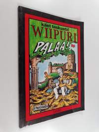 Käet taskusta! Wiipuri palaa!