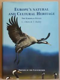 Europe`s Natural and Cultural Hertitage - The European Estate.  ( Euroopan kulttuuriperintö, kulttuurihistoria, luonto)