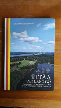 Itää vai länttä? - varhaisia kristillisiä vaikutteita Etelä-Karjalan arkeologiassa.