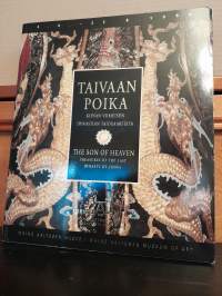 Taivaan poika - Kiinan viimeisen dynastian taideaarteita / The son of heaven - Treasures of the last dynasty of China