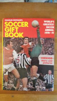 Charles Buchan´s Soccer Gift Book. World&#039;s greatest Soccer Annual 1970-71