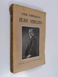 Jean Sibelius : hans tondiktning och drag ur hans liv - Hans tondiktning och drag ur hans liv