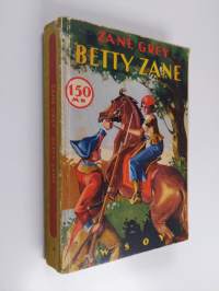 Betty Zane : seikkailukertomus Pohjois-Amerikasta intiaanisotien ajoilta