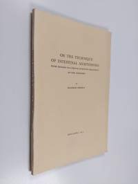 On the Technique of Intestinal Anastomosis, with Regard to Atresia Intestini Treatment of the Newborn, by Kaarlo Hoppu. Academic Dissertation...