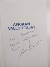 Afrikan valloittajat : yrittäjiä mahdollisuuksien mantereella - Yrittäjiä mahdollisuuksien mantereella (signeerattu, tekijän omiste)