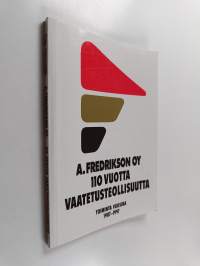 A. Fredrikson oy : toiminta vuosina 1987-1997 - 110 vuotta vaatetusteollisuutta