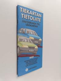 Tiekartan tietoliite 1991 = Faktabilaga till vägkartan