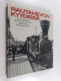 Rautahevon kyydissä - junamatka Matin ja Liisan päivistä Pendolinoon