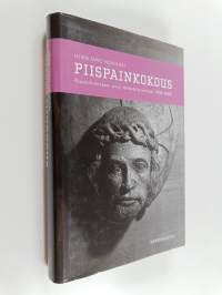 Piispainkokous : piispainkokouksen synty, tehtävät ja toiminta 1908-2008