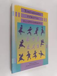 Tositarinoita työkyvyn ylläpitämisestä : seminaariraportti : Turku 5.-6.6.1995