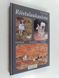 Riistalaukauksia haulikolla, kiväärillä ja jousella