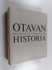 Otavan historia 3 osa : 1941-1975