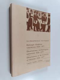 Helsingin yliopiston väitöskirjat 1828-1977 = Dissertationer vid Helsingfors universitet 1828-1977 = Dissertations at the University of Helsinki 1828-1977