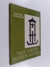 Talo siirtyy uuteen aikaan