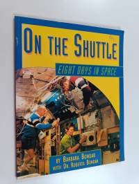 On the Shuttle - Eight Days in Space
