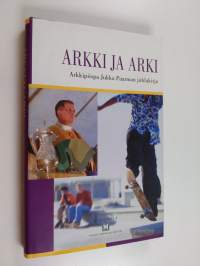 Arkki ja arki : arkkipiispa Jukka Paarman juhlakirja