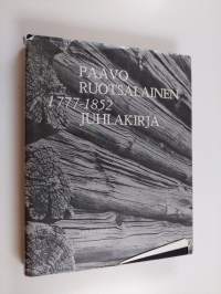 Paavo Ruotsalainen 1777-1852 : juhlakirja