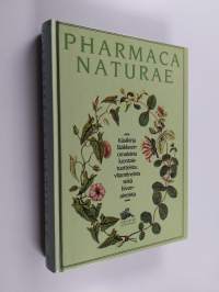 Pharmaca naturae : käsikirja lääkkeenomaisista luontaistuotteista, vitamiineista sekä hivenaineista