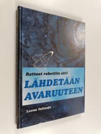 Lähdetään avaruuteen : rattaat rakettiin äiti!