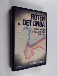 Roten till det onda : uppdelningen av Mellanöstern 1916-2016