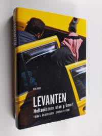 Levanten : Mellanöstern utan gränser - Mellanöstern utan gränser