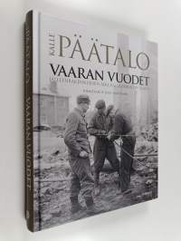 Vaaran vuodet : Jälleenrakennuksen aika Kalle Päätalon silmin