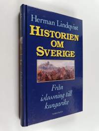 Historien om Sverige Från islossning till kungarike