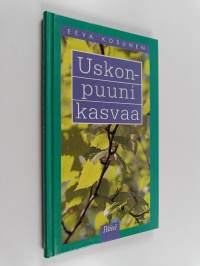 Uskonpuuni kasvaa