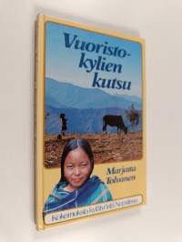 Vuoristokylien kutsu : kokemuksia kylätyöstä Nepalissa