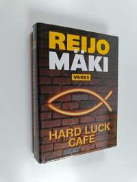 Hard luck cafe : rikosromaani