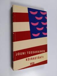 Koirastähti : ex-sukupolven romaani