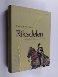 Riksdelen : stormakt och rikssprängning 1560-1812