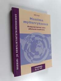 Maailma myllerryksessä : analyysejä kylmän sodan jälkeisestä maailmasta
