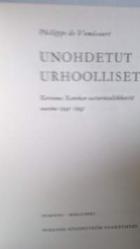 Unohdetut urhoolliset - Kertomus Ranskan vastarintaliikkeestä vuosina 1940-1945