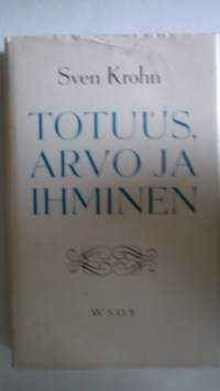 Totuus, arvo ja ihminen : filosofisia esseitä