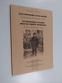 Uusi teknologia reuna-alueilla : suomalais-ranskalainen seminaari Kalevalassa 4.-6.9.1995 = La technologie nouvelle dans les régions marginales : séminaire finn...