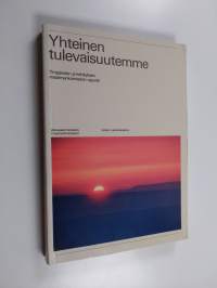 Yhteinen tulevaisuutemme