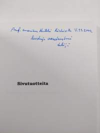 Sivutuotteita : arvioita, esseitä, katsauksia (signeerattu, tekijän omiste)