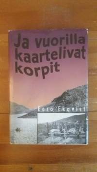 Ja vuorilla kaartelivat korpit